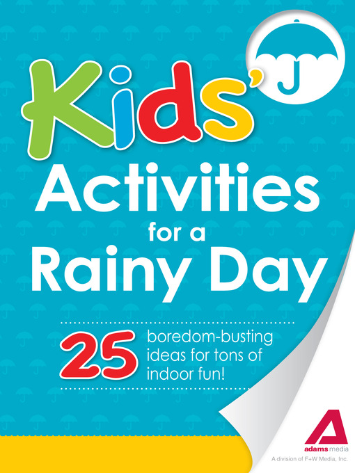 Title details for Kids' Activities for a Rainy Day by Editors of Adams Media - Available
